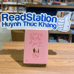 Có một ngày bố mẹ sẽ già đi