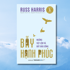 Bẫy hạnh phúc: Ngừng vật lộn và bắt đầu sống 239k