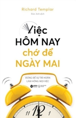 Việc hôm nay chớ để ngày mai 99k