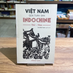 Việt Nam qua tuần san Indochine 1941 - 1944 199k