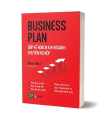 Business plan: Lập kế hoạch kinh doanh chuyên nghiệp