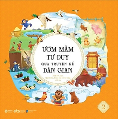 Ươm mầm tư duy qua truyện kể dân gian T2 45k