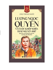 GNSV : Lương Ngọc Quyến và cuộc khởi nghĩa Thái Nguyên 1917 - 79k