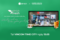 Khai trương Elmich Fresh - Gia dụng Cafe chuẩn Âu tại Times City