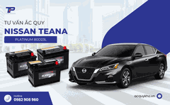 Tư vấn ắc quy xe Nissan Teana: Bảng giá và thông số kỹ thuật