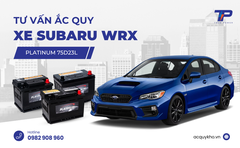 Tư vấn ắc quy xe Subaru WRX: Bảng giá và thông số kỹ thuật