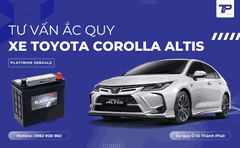 Tư vấn ắc quy xe Toyota Corolla Altis: Bảng giá và thông số kỹ thuật
