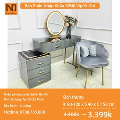 Bàn trang điểm BPNK Vip03-Ghi