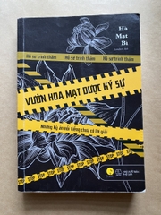 Vườn Hoa Mạt Dược Ký Sự - Những Kỳ Án Nổi Tiếng Chưa Có Lời Giải