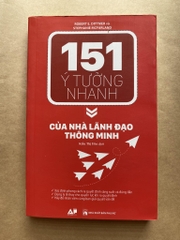 151 Ý Tưởng Nhanh Của Nhà Lãnh Đạo Thông Minh
