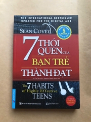 7 Thói Quen Của Bạn Trẻ Thành Đạt - The 7 Habits Of Highly Effective Teens