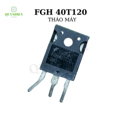 IGBT 40T120 FGH40T120 chịu dòng 40A 1200V hàng tháo máy, loại tốt