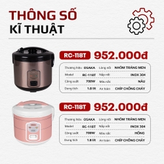 NỒI CƠM ĐIỆN OSAKA RC118T 1.8 LÍT - GIỮ TRỌN VỊ QUÊ HƯƠNG