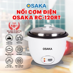 Nồi cơm điện Osaka RC120RT - Nấu cơm không phân biệt mọi loại gạo