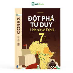 Sách - Đột phá tư duy Lịch sử và Địa lí 7 - Dùng chung cho các bộ SGK