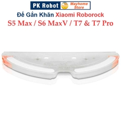 Đế Gắn Khăn Lau Robot Xiaomi Roborock S5Max, Roborock S6MaxV, Roborock T7 & T7 Pro ///