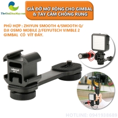 Giá Đỡ Mở Rộng Cho Gimbal và Tay Cầm Chống Rung