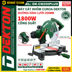Máy Cắt Nhôm Dây Curoa Dekton DK-CN250XPLUS – 1800W – Cắt Góc 45° – Vận Hành Êm Ái – Hàng Chính Hãng Có VAT