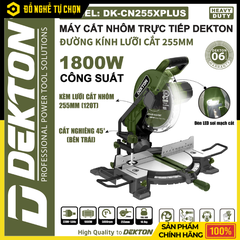 Máy Cắt Nhôm Dây Curoa Dekton DK-CN255PLUS – 1650W – Kèm Lưỡi 255mm – Hàng Chính Hãng Có VAT