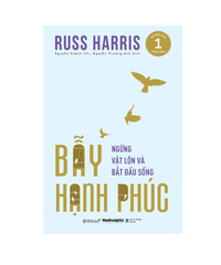 Bẫy hạnh phúc: Ngừng vật lộn và bắt đầu sống
