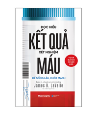 Đọc hiểu kết quả xét nghiệm máu