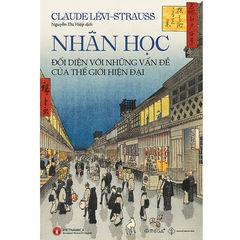 Nhân học - Đối diện với những vấn đề của thế giới hiện tại