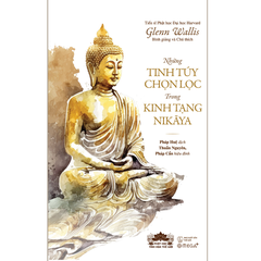 Những tinh túy chọn lọc trong kinh tạng NIKĀYA