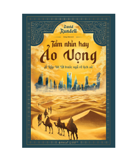 Tầm nhìn hay ảo vọng