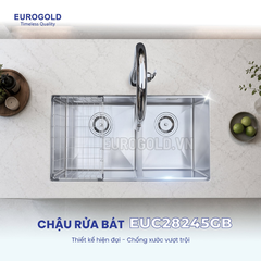 Chậu Rửa Bát Âm 2 Hố Lệch Chống Xước INOX 304 EUC28245GB Eurogold