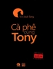 Cà phê cùng Tony