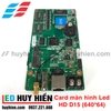 Card HD D15, HD D16 hỗ trợ module led full color, màn hình led