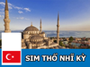 Sim và eSIM 3G/4G du lịch Thổ Nhĩ Kỳ - Nhận Tại Việt Nam