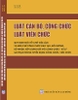 Sách Luật Cán Bộ, Công Chức – Luật Viên Chức – Quy Định Mới Về Vị Trí Việc Làm Và Biên Chế Công Chức, Đào Tạo, Bồi Dưỡng, Bổ Nhiệm, Xếp Lương Đối Với Công Chức – Xử Lý  Sai Phạm Trong Tuyển Dụng Công Chức, Viên Chứ