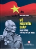 sách Võ Nguyên Giáp – Danh tướng thời đại Hồ Chí Minh.