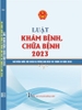 Sách Luật Khám Bệnh, Chữa Bệnh Năm 2023 (đã được Quốc hội khóa XV, thông qua ngày 09 tháng 01 năm 2023)