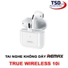 Tai nghe Bluetooth True Wireless Remax TWS 10i Chính Hãng