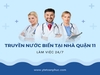 Dịch vụ truyền nước biển tại nhà Quận 11