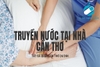 Truyền nước biển tại nhà Cần Thơ