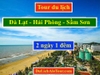Tour du lịch Đà Lạt Sầm Sơn 2 ngày 1 đêm giá rẻ, Alo: 0977.174.666