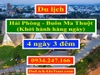 Tour du lịch Hải Phòng Buôn Ma Thuột 4 ngày giá rẻ, Alo: 0934.247.166
