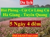 TOUR HẢI PHÒNG - HÀ GIANG - CỘT CỜ LŨNG CÚ - TUYÊN QUANG