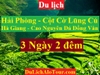 TOUR HẢI PHÒNG - HÀ GIANG - CỘT CỜ LŨNG CÚ -  CAO NGUYÊN ĐÁ ĐỒNG VĂN