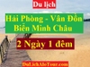 TOUR HẢI PHÒNG – VÂN ĐỒN - BIỂN MINH CHÂU