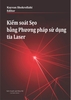 KIỂM SOÁT SẸO BẰNG PHƯƠNG PHÁP SỬ DỤNG TIA LASER