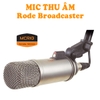 mic thu âm chuyên nghiệp Rode Broadcester