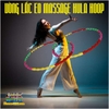 VÒNG LẮC EO MASSAGE GIẢM MỠ BỤNG HULA HOOP