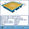 PALLET NHỰA CHỐNG TRÀN 1300X1300X200 MM