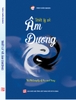 TRIẾT LÝ ÂM DƯƠNG (Tái Bản-2023)- TS. TT. Thích Chân Quang (The Philosophy Of Yin and Yang)
