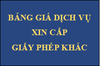 BẢNG GIÁ XIN CẤP PHÉP BÁN BUÔN, BÁN LẺ RƯỢU, THUỐC LÁ, PHÒNG CHÁY CHỮA CHÁY, MÔI TRƯỜNG…