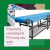 Ứng dụng của băng tải PU trong sản xuất